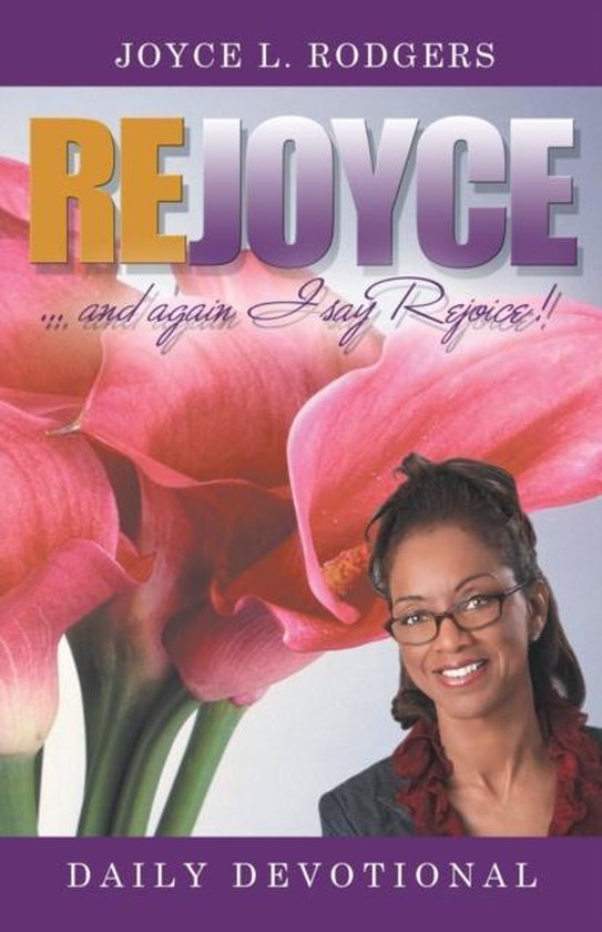 Rejoyce! 9781449768331 Joyce L Rodgers Boeken