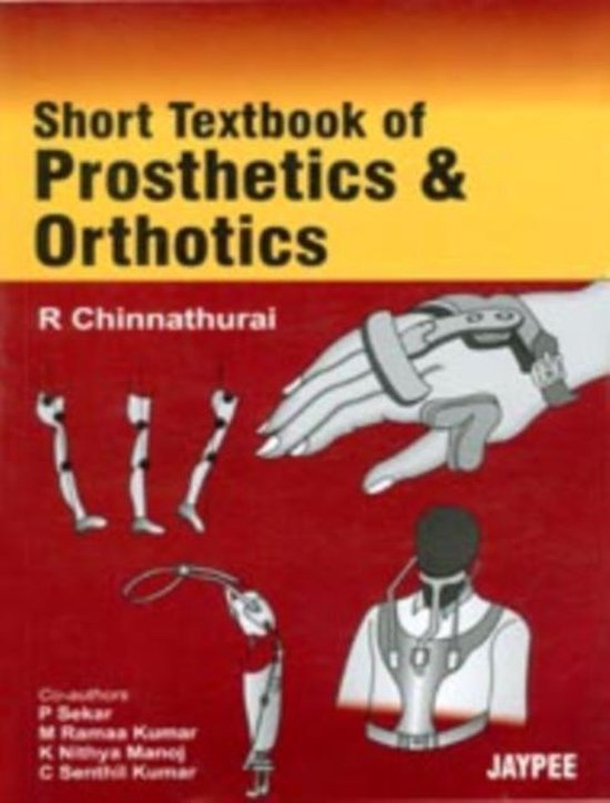 Short Textbook of Prosthetics and Orthotics 9788184488197 R