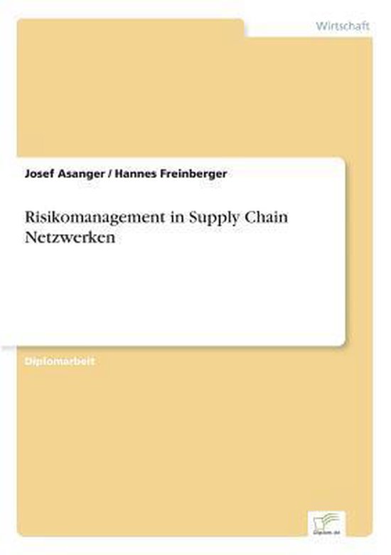 Risikomanagement In Supply Chains Risikomanagement in Supply Chain Netzwerken | 9783838677507 | Josef