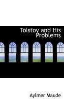 Tolstoy and His Problems