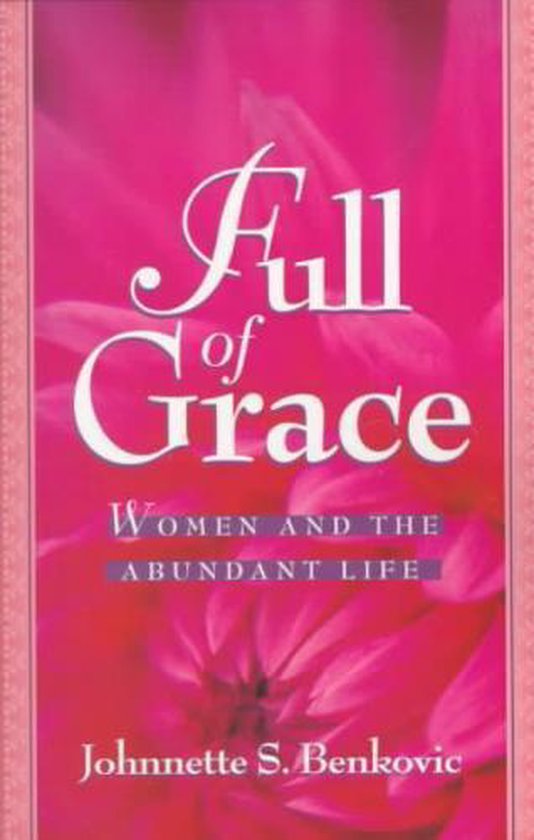 Full of Grace | 9780892839605 | Johnnette S. Benkovic | Boeken | bol