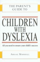 Children with Dyslexia (Parent's Guide to...)