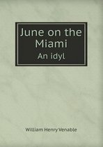 June on the Miami an Idyl