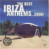 The Best Ibiza Anthems... Ever! 2K