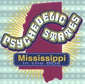 Psychedelic States:  Mississippi In The 60'S