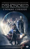 Dishonored 1 - Dishonored, T1 : L'homme corrodé