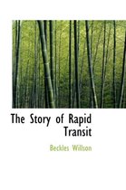 The Story of Rapid Transit