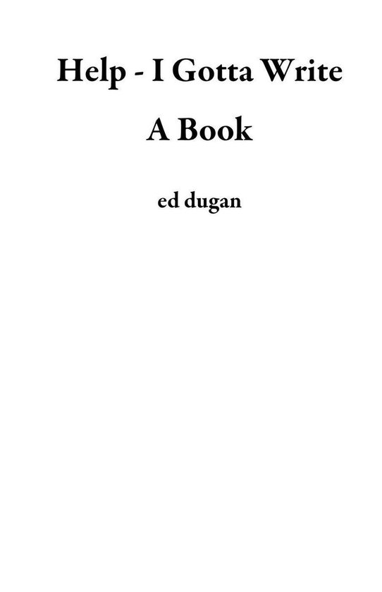 Help - I Gotta Write A Book - cover