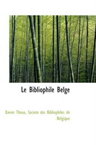 Le Bibliophile Belge