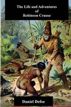 The Life and Adventures of Robinson Crusoe