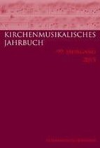 Kirchenmusikalisches Jahrbuch - 99. Jahrgang 2015