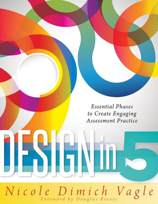 Design in Five: Essential Phases to Create Engaging Assessme ... - cover