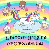 Unicorn Imagine ABC Possibilities