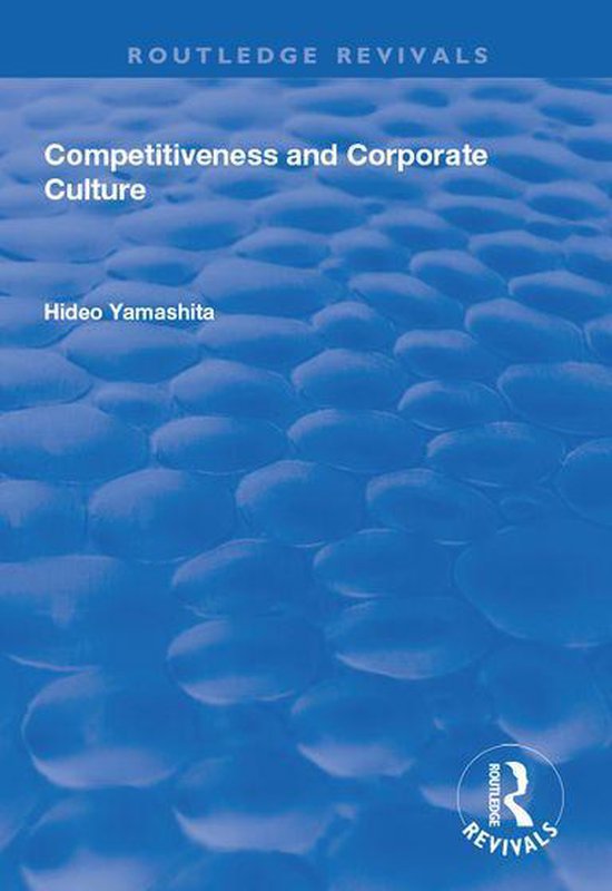 Routledge Revivals - Competitiveness and Corporate Culture - cover