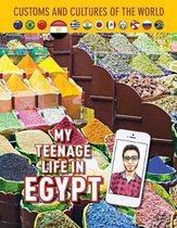 My Teenage Life in Egypt 12 Custom and Cultures of the World