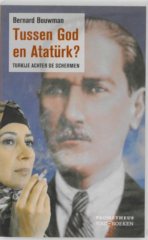 Cover van het boek 'Tussen God en Ataturk' van Bernard Bouwman