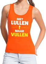 Niet Lullen maar Vullen tekst tanktop / mouwloos shirt oranje dames - dames singlet Niet Lullen maar Vullen - oranje kleding L