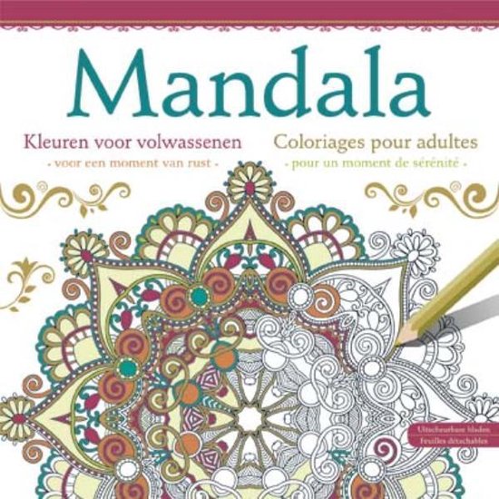 Mandala Kleuren voor volwassenen; Mandala coloriages pour adultes