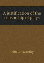 A Justification of the Censorship of Plays