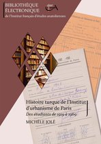 Bibliothèque (électronique) de l’IFEA - Histoire turque de l'Institut d'urbanisme de Paris