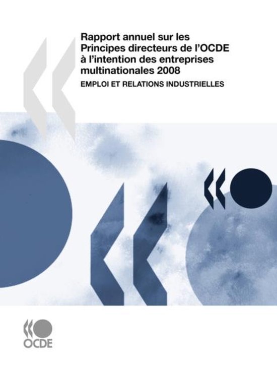 Rapport annuel sur les Principes directeurs de l'OCDE a l'intention des entreprises multinationales 2008