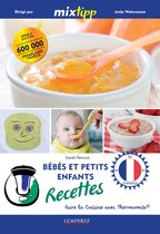 Kochen mit dem Thermomix - MIXtipp: Bébés et petits enfants Recettes (francais)