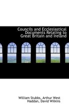 Councils and Ecclesiastical Documents Relating to Great Britain and Ireland