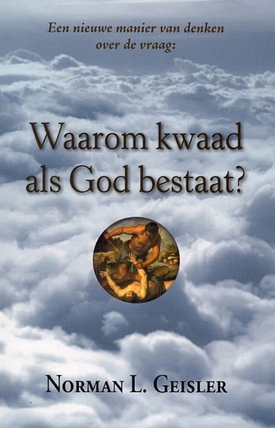 een nieuwe manier van denken over de vraag waarom kwaad als god bestaat?, Norman L.... bol