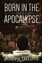 Born in the Apocalypse 3