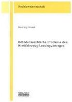 Schadensrechtliche Probleme des Kraftfahrzeug-Leasingvertrages