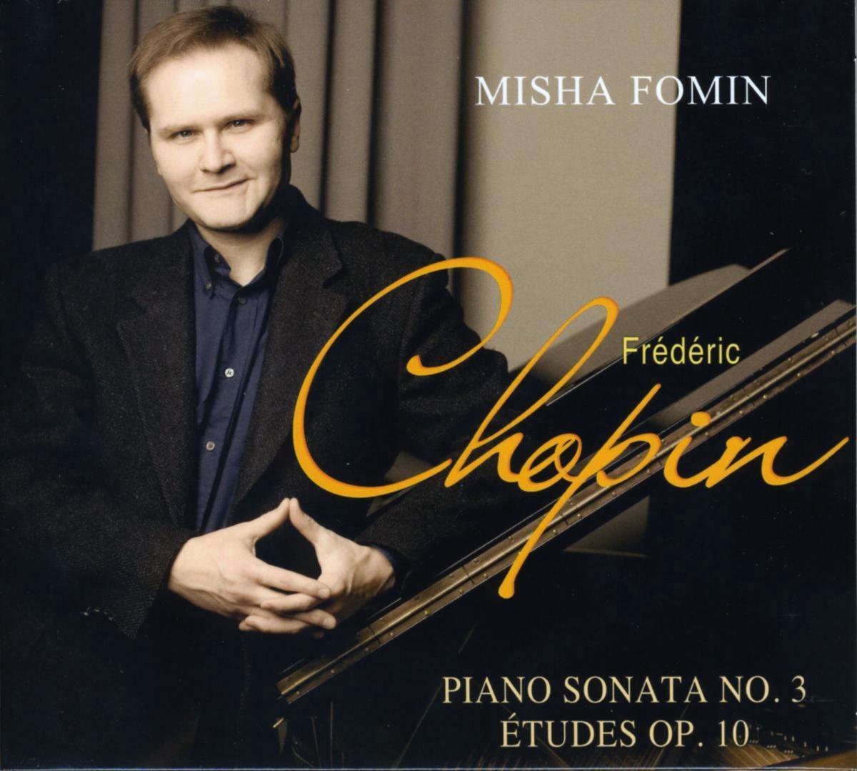 Piano Sonata No.3 / Etudes Op.10 - Chopin - Misha Fomin