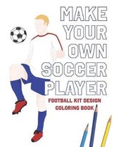 Make Your Own Soccer Player