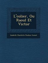 L' Colier, Ou Raoul Et Victor