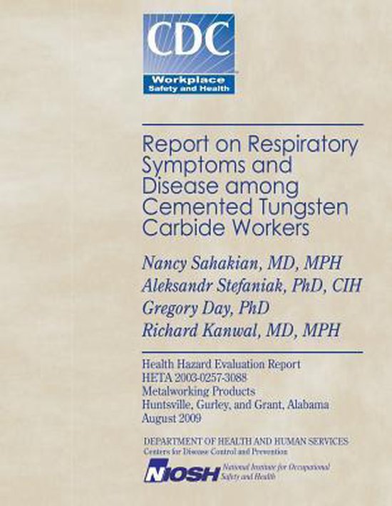 Report on Respiratory Symptoms and Disease Among Cemented Tungsten