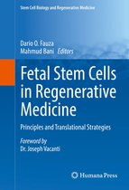 Stem Cell Biology and Regenerative Medicine - Fetal Stem Cells in Regenerative Medicine