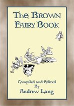 Baba Indaba Children's Stories 9 - THE BROWN FAIRY BOOK - 32 Illustrated Folk and Fairy Tales