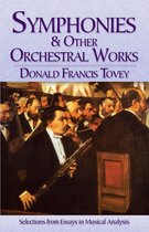 Dover Books On Music: Analysis - Symphonies and Other Orchestral Works