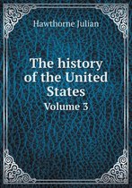 The history of the United States Volume 3