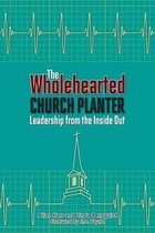 The Wholehearted Church Planter