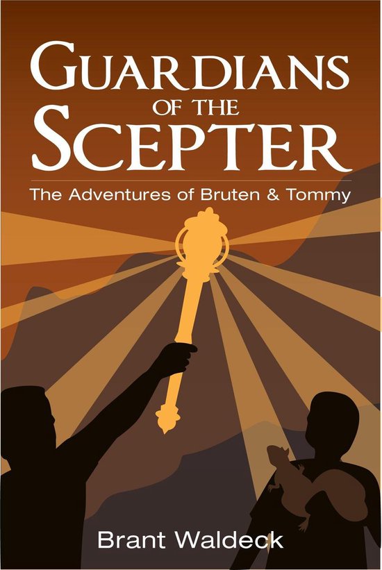Guardians of the Scepter: The Adventures of Bruten & Tommy - cover