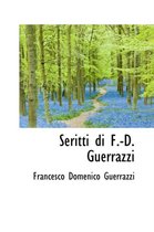 Seritti Di F.-D. Guerrazzi