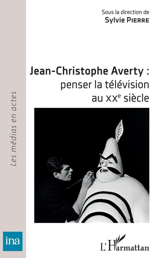 Jean-Christophe Averty : penser la télévision au XXe sièc ... - cover