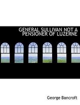 General Sullivan Not a Pensioner of Luzerne