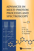 Advances In Multi-photon Processes And Spectroscopy 23 - Advances In Multi-photon Processes And Spectroscopy, Volume 23