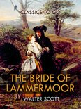Classics To Go - The Bride of Lammermoor