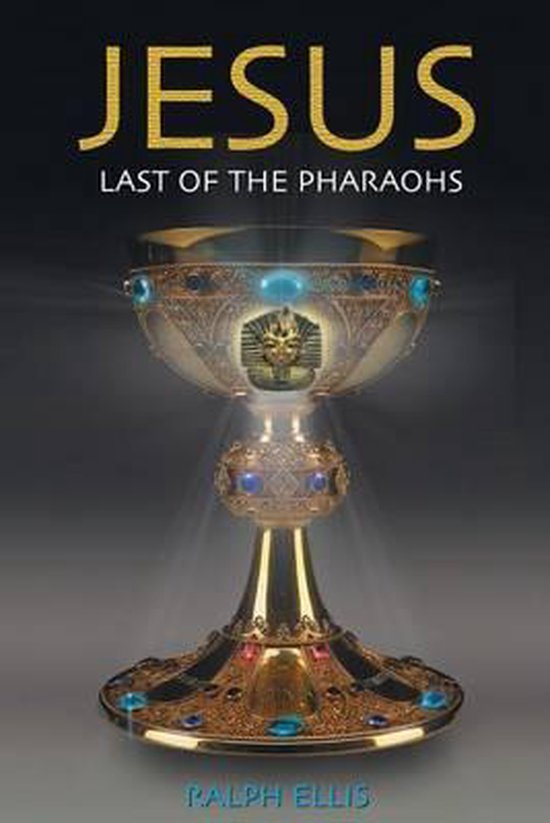Egyptian Testament- Jesus, Last of the Pharaohs