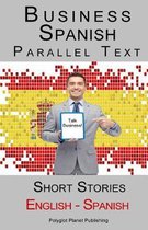 Business Spanish - Parallel Text - Short Stories (Spanish - English)