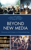 Beyond New Media