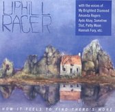 Uphill Racer - How It Feels To Find Theres More (CD)