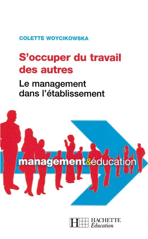 S'occuper du travail des autres - Le management dans l'étab ... - cover